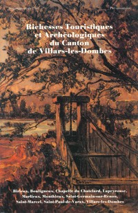 Richesses touristiques et archéologiques du canton de Villars les Dombes