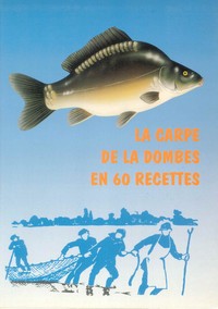 La carpe de la Dombes en 60 recettes